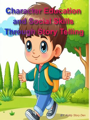 cover image of Character Education and Social Skills Through Story Telling